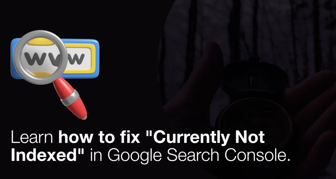 how to fix Currently Not Indexed